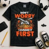 Dont Worry I Hugged It First Funny Arborist Gift Lumberjack Kids Tie-Dye T-Shirt thumb 2