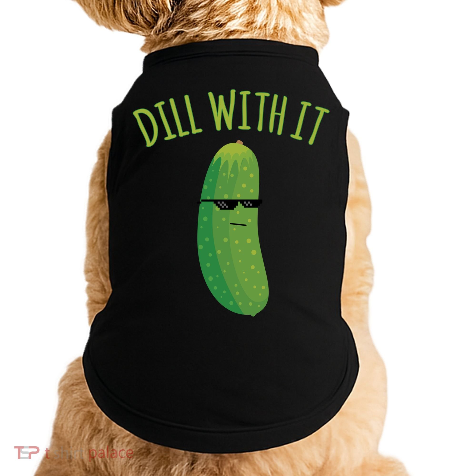 Dill With It Funny Pickle Cute Gift Doggie Tank