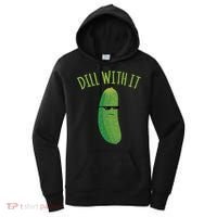 Dill With It Funny Pickle Cute Gift Women's Hoodie thumb 0