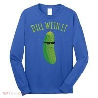 Dill With It Funny Pickle Cute Gift Long Sleeve Shirt thumb 0