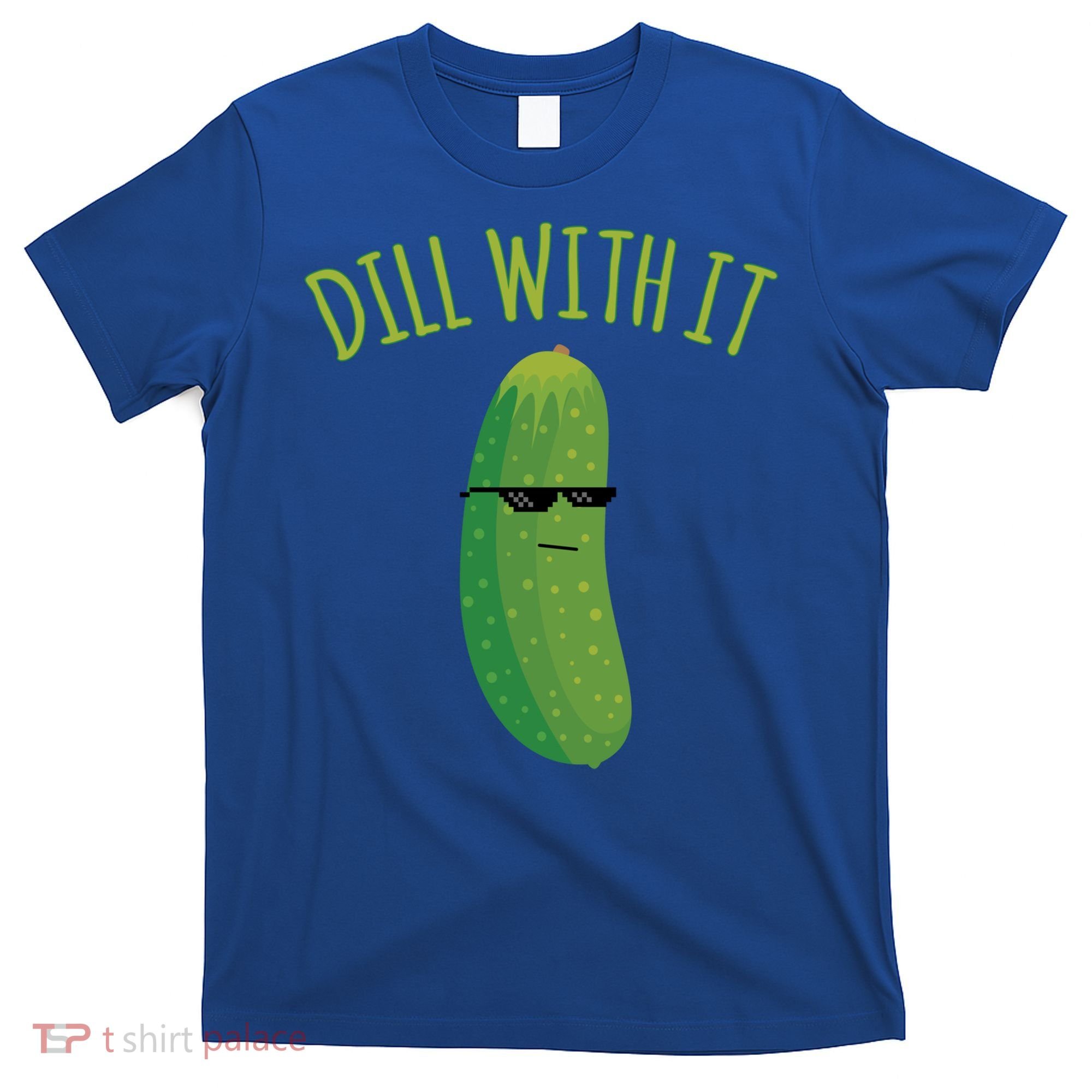 Dill With It Funny Pickle Cute Gift T-Shirt