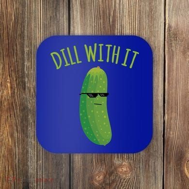 Dill With It Funny Pickle Cute Gift Coaster