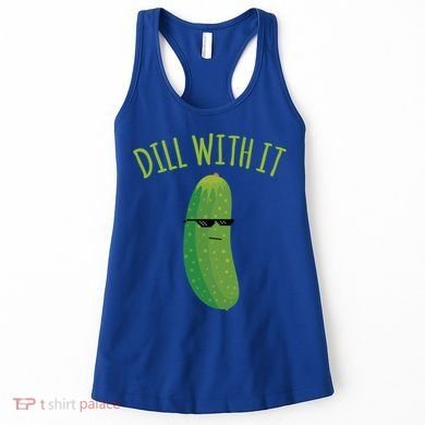 Dill With It Funny Pickle Cute Gift Women's Tank Top