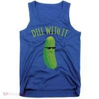 Dill With It Funny Pickle Cute Gift Tank Top thumb 0