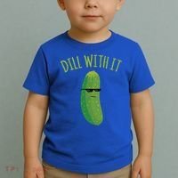 Dill With It Funny Pickle Cute Gift Toddler T-Shirt thumb 2