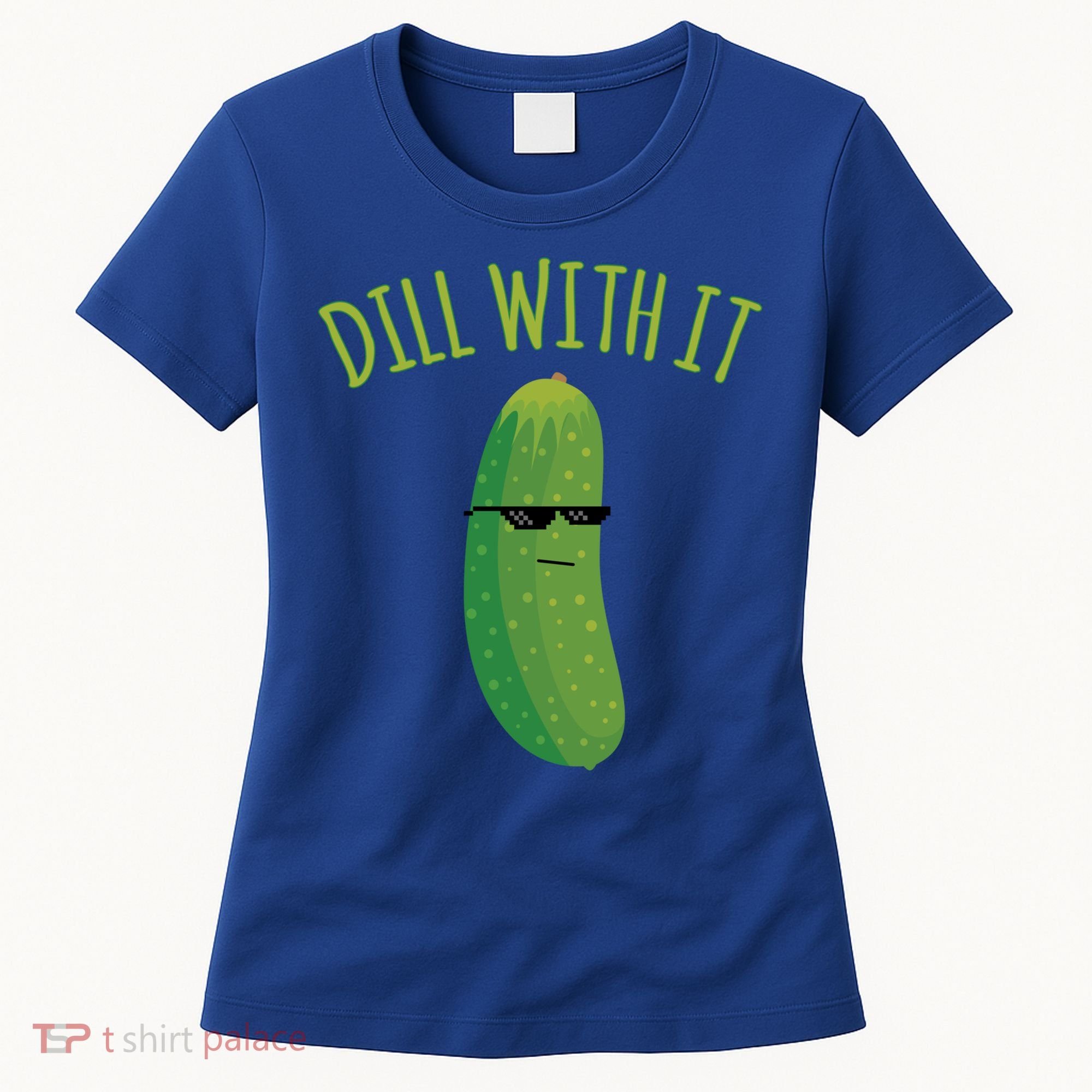 Dill With It Funny Pickle Cute Gift Women's T-Shirt