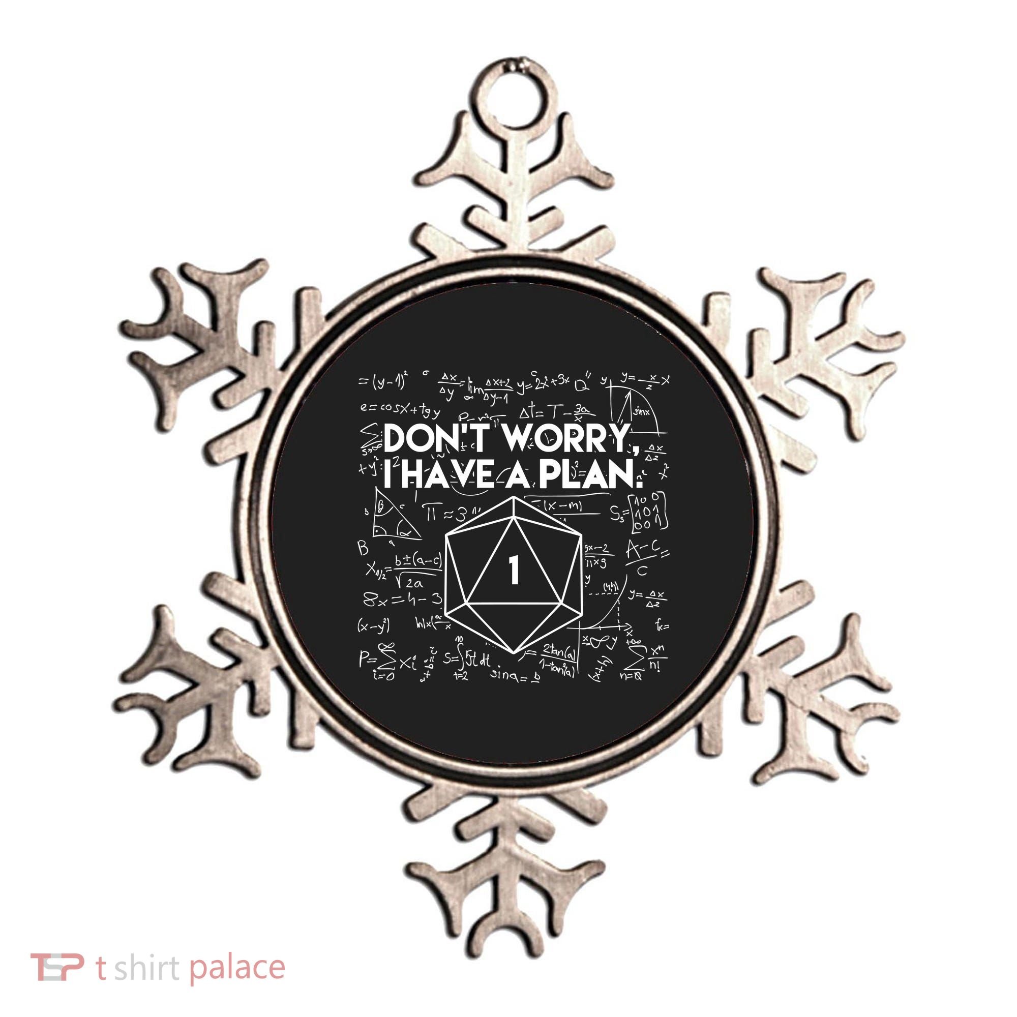 Dont Worry I Have A Plan Funny Critical Fail Ornament