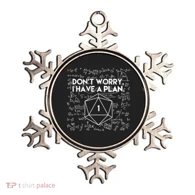 Dont Worry I Have A Plan Funny Critical Fail Ornament