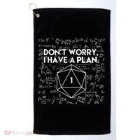 Dont Worry I Have A Plan Funny Critical Fail Golf Towel thumb 0