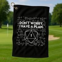 Dont Worry I Have A Plan Funny Critical Fail Golf Towel thumb 1