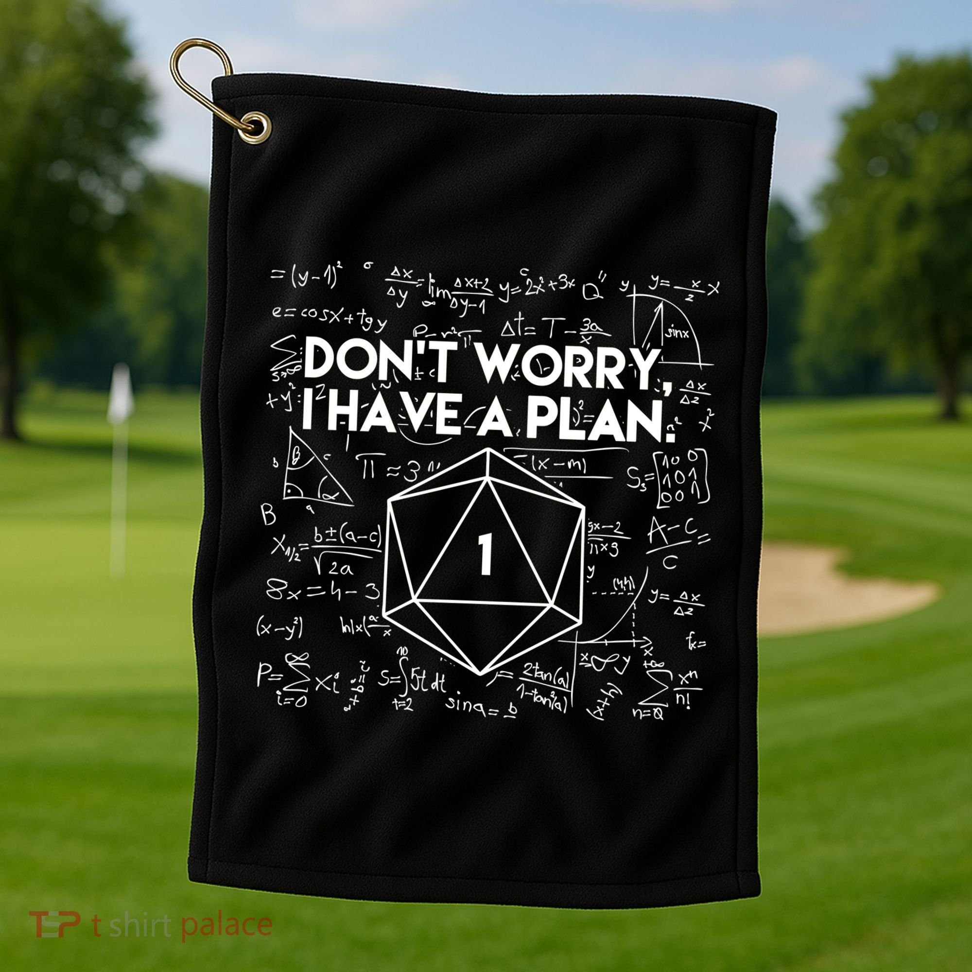 Dont Worry I Have A Plan Funny Critical Fail Golf Towel