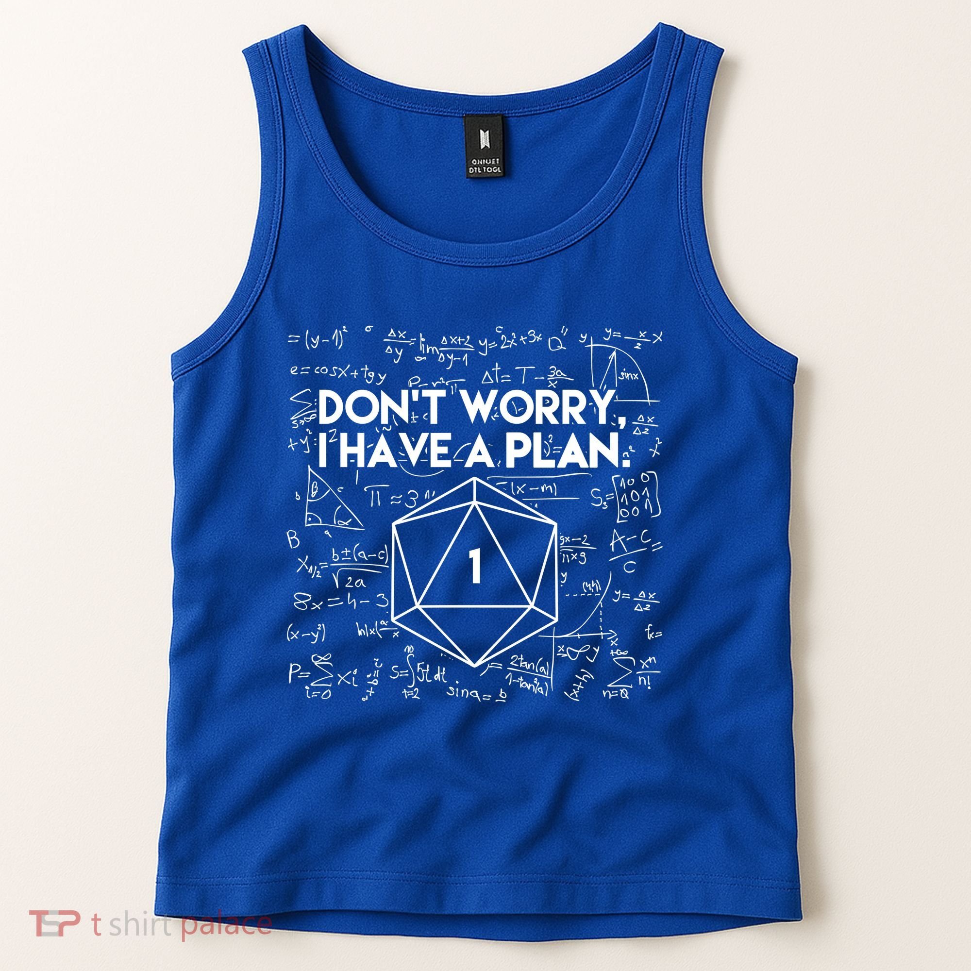 Dont Worry I Have A Plan Funny Critical Fail Tank Top