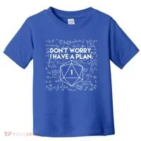 Dont Worry I Have A Plan Funny Critical Fail Toddler T-Shirt thumb 0
