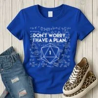 Dont Worry I Have A Plan Funny Critical Fail Women's T-Shirt thumb 3