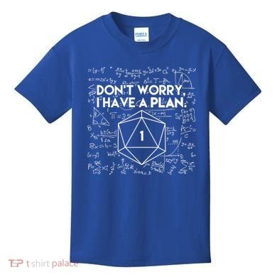 Dont Worry I Have A Plan Funny Critical Fail Kids T-Shirt