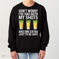 Don't Worry I've Had Both My Shots And One Extra Vaccinated Women's Sweatshirt thumb 0