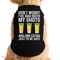 Don't Worry I've Had Both My Shots And One Extra Vaccinated Doggie Tank thumb 0