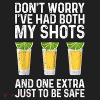 Don't Worry I've Had Both My Shots And One Extra Vaccinated Tumbler thumb 3