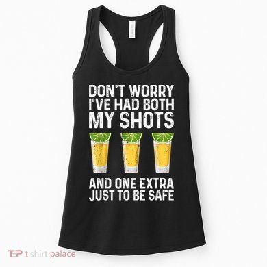Don't Worry I've Had Both My Shots And One Extra Vaccinated Women's Tank Top