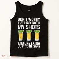 Don't Worry I've Had Both My Shots And One Extra Vaccinated Tank Top thumb 2