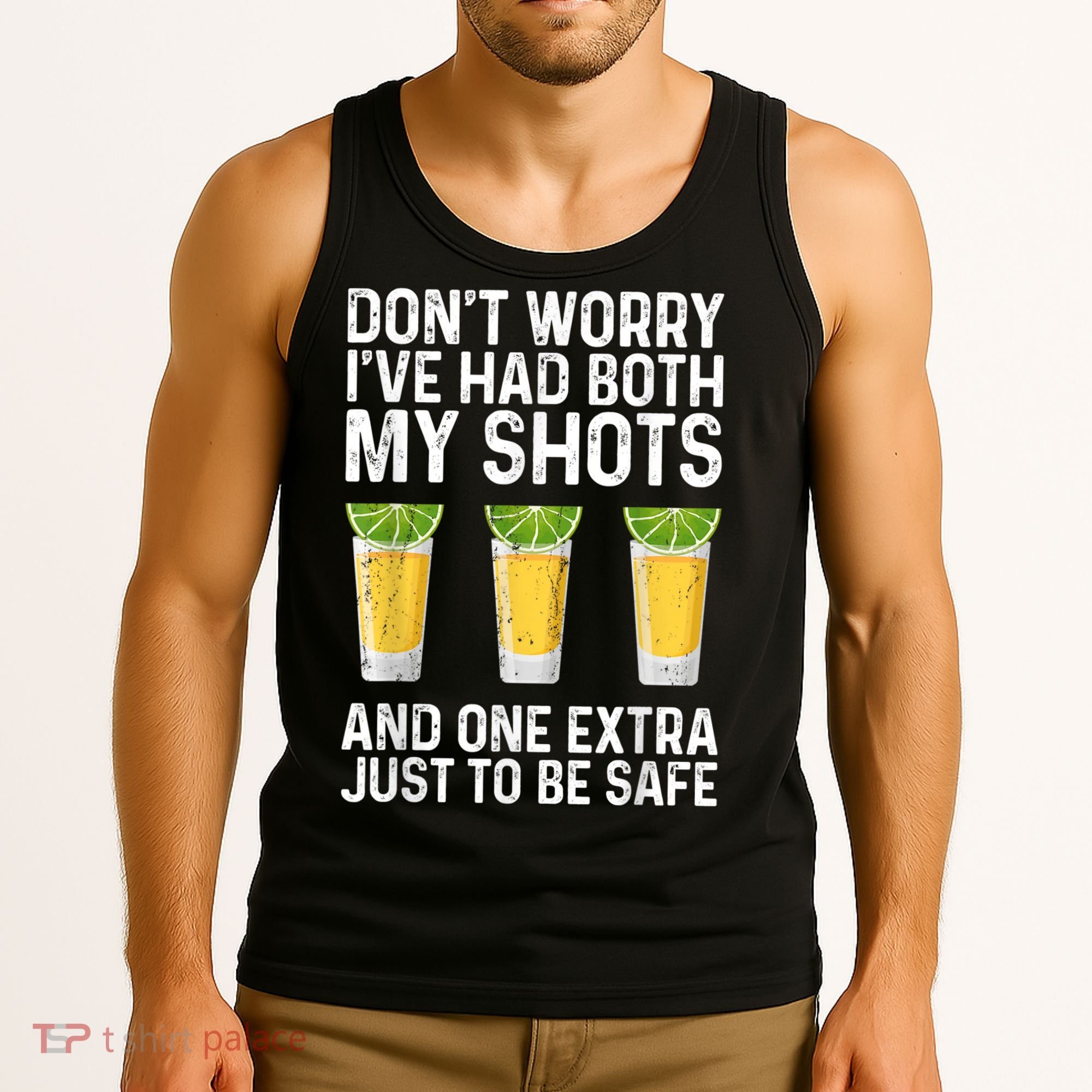 Don't Worry I've Had Both My Shots And One Extra Vaccinated Tank Top