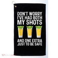 Don't Worry I've Had Both My Shots And One Extra Vaccinated Golf Towel thumb 0
