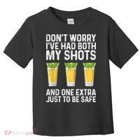 Don't Worry I've Had Both My Shots And One Extra Vaccinated Toddler T-Shirt thumb 0