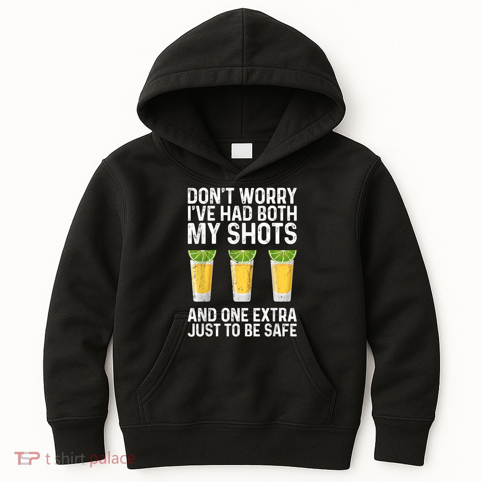 Don't Worry I've Had Both My Shots And One Extra Vaccinated Kids Hoodie