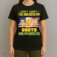 Don't Worry Ive Had Both My Shots And My Booster Funny Drinking T-Shirt thumb 4