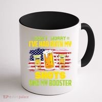 Don't Worry Ive Had Both My Shots And My Booster Funny Drinking Coffee Mug thumb 1