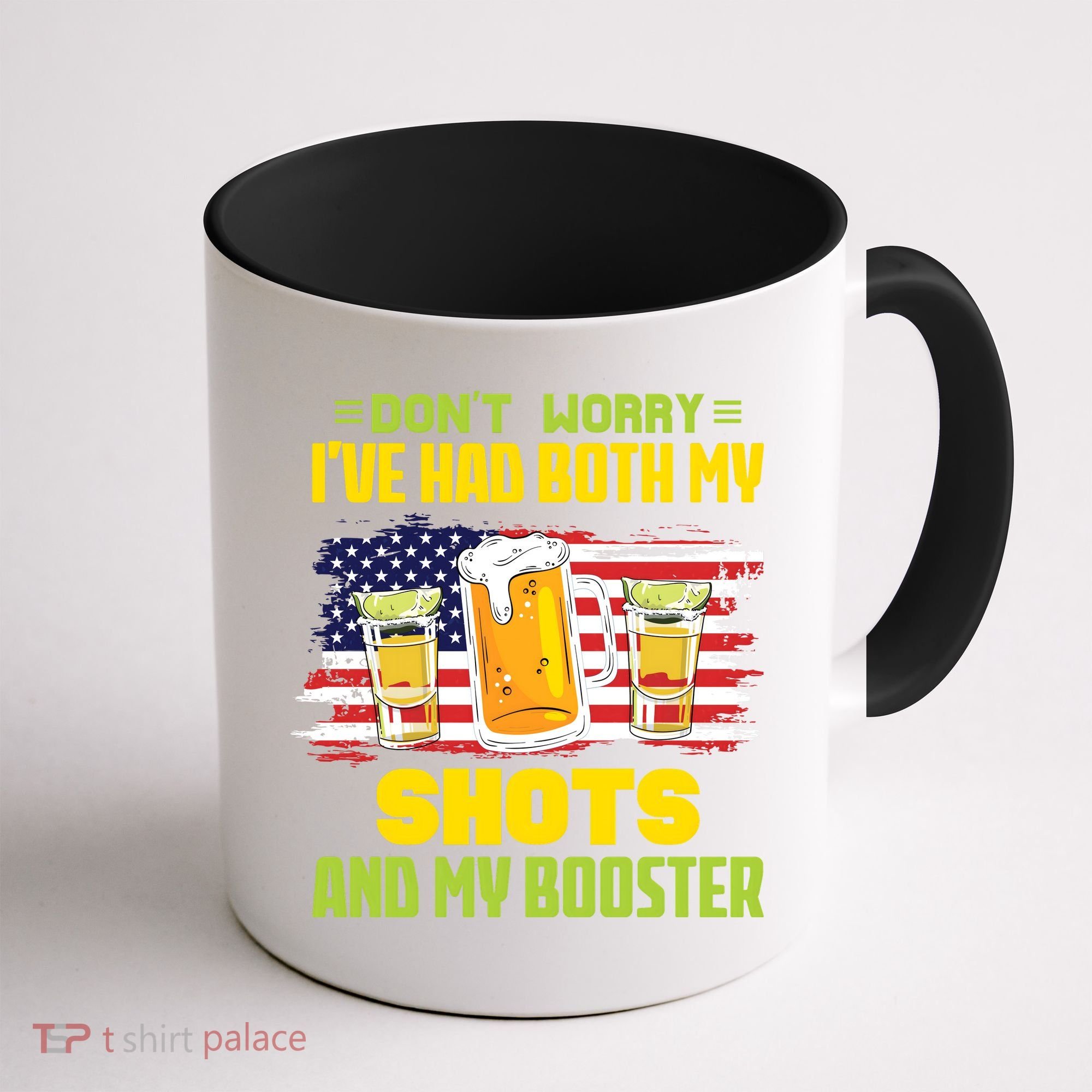 Don't Worry Ive Had Both My Shots And My Booster Funny Drinking Coffee Mug