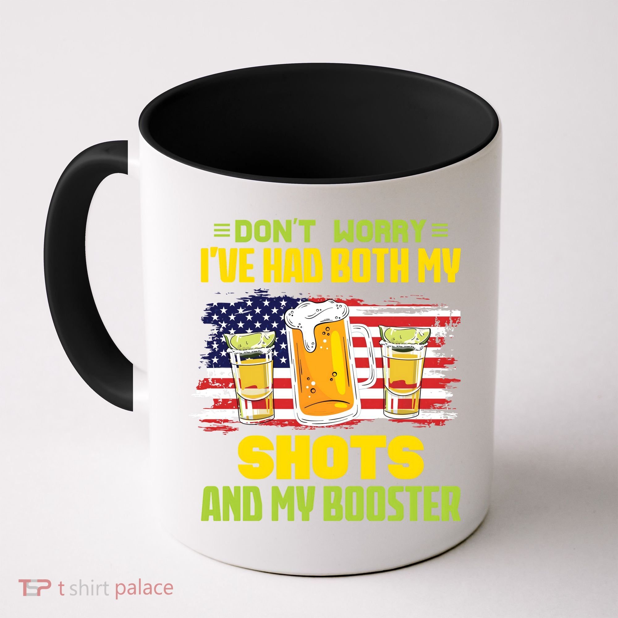 Don't Worry Ive Had Both My Shots And My Booster Funny Drinking Coffee Mug