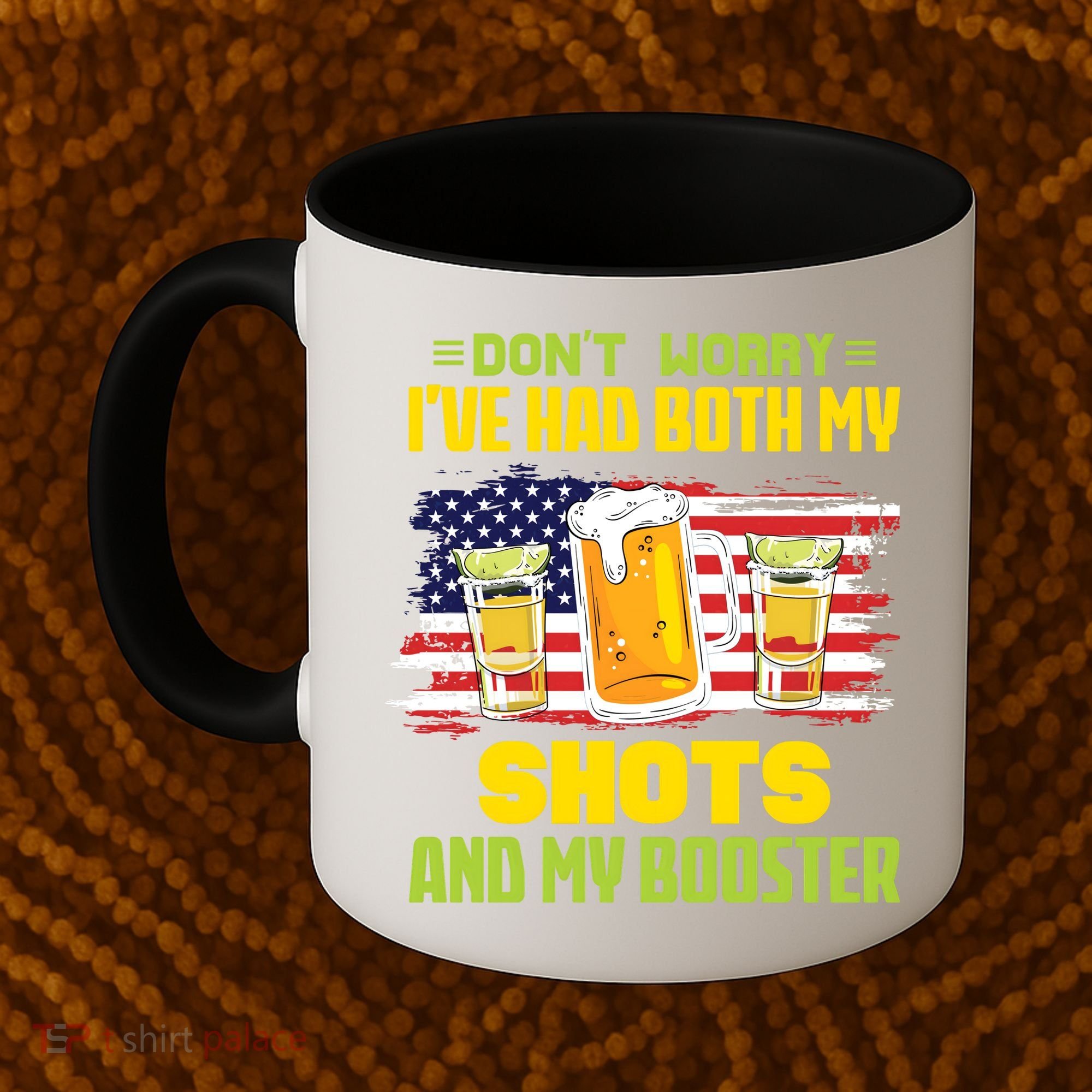 Don't Worry Ive Had Both My Shots And My Booster Funny Drinking Coffee Mug