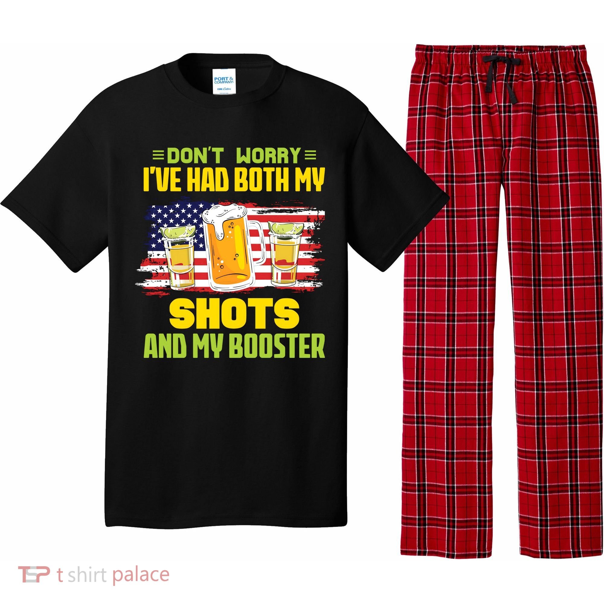Don't Worry Ive Had Both My Shots And My Booster Funny Drinking Pajama Set