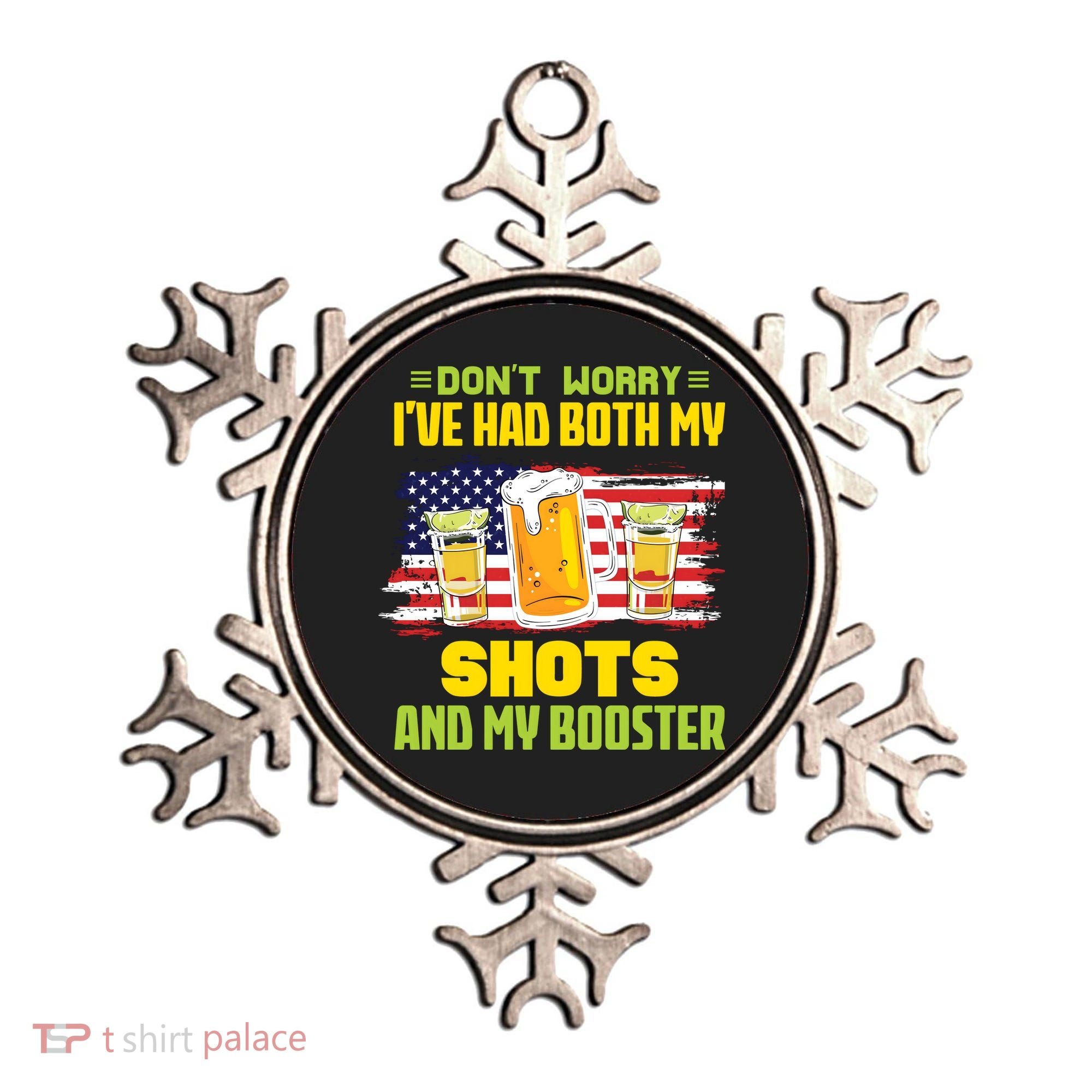 Don't Worry Ive Had Both My Shots And My Booster Funny Drinking Ornament