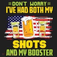 Don't Worry Ive Had Both My Shots And My Booster Funny Drinking Hat thumb 2