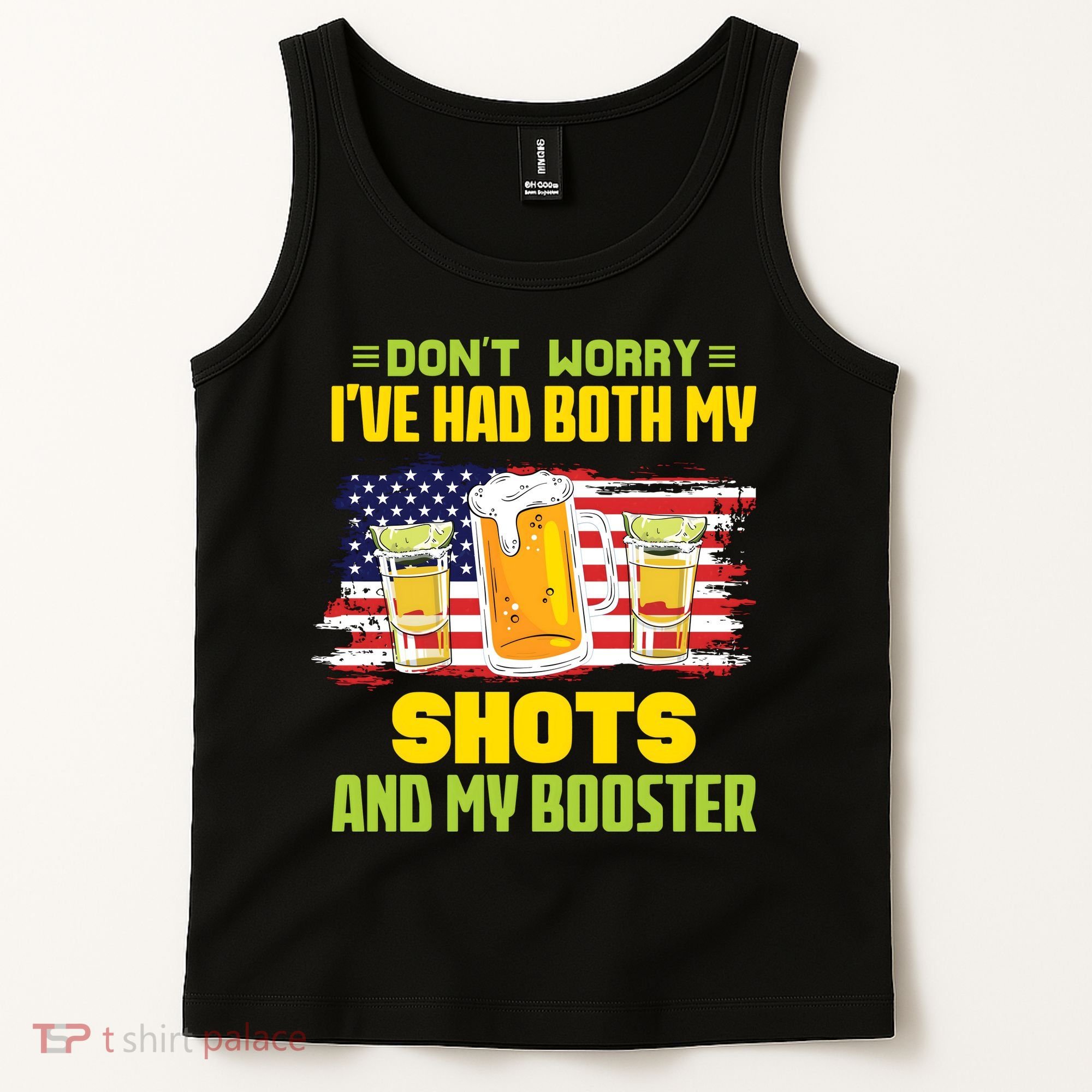 Don't Worry Ive Had Both My Shots And My Booster Funny Drinking Tank Top