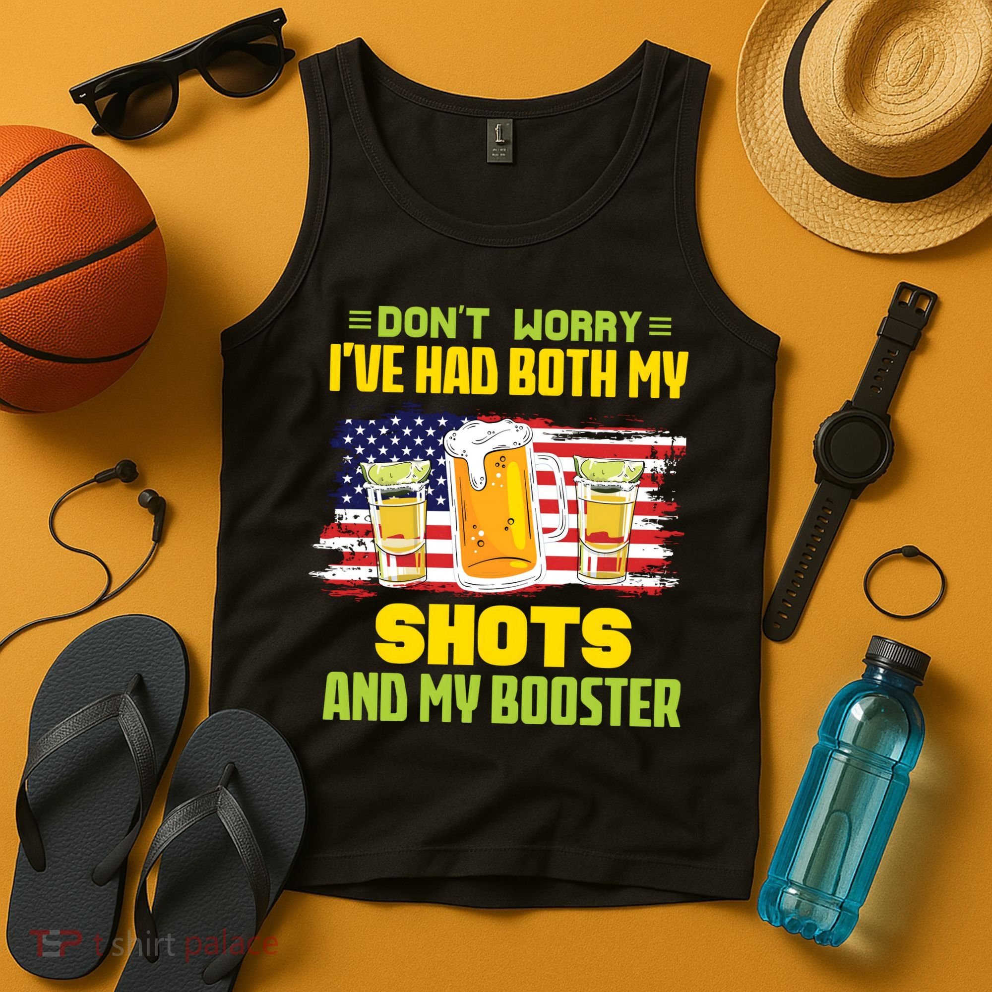 Don't Worry Ive Had Both My Shots And My Booster Funny Drinking Tank Top