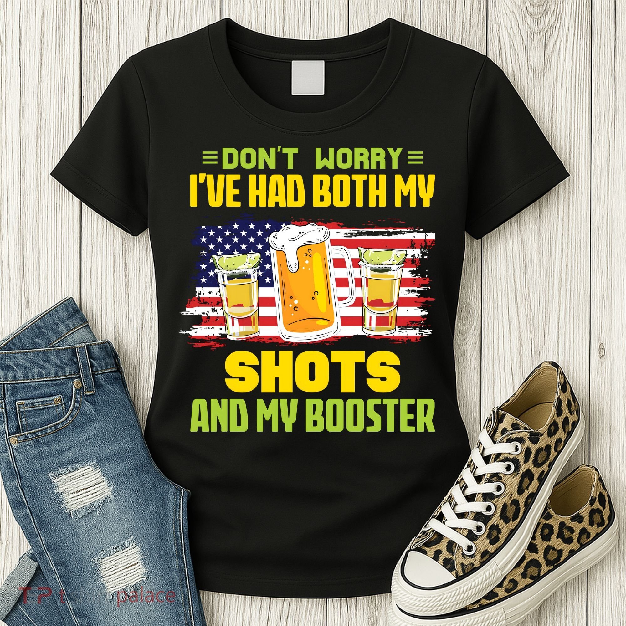 Don't Worry Ive Had Both My Shots And My Booster Funny Drinking Women's T-Shirt