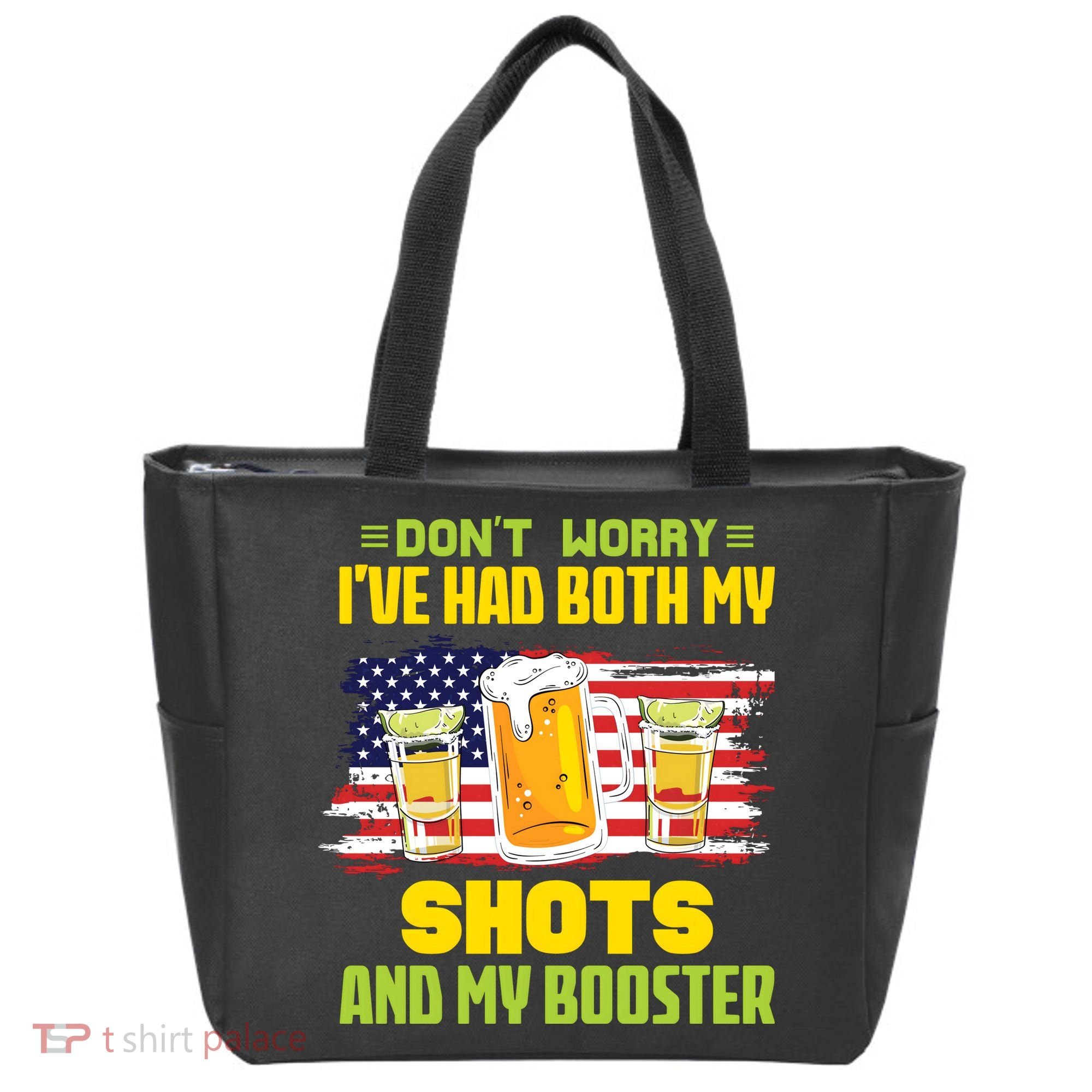 Don't Worry Ive Had Both My Shots And My Booster Funny Drinking Tote Bag