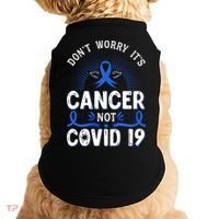 DONT WORRY ITS CANCER NOT COVID19 Colon Cancer Awareness Doggie Tank thumb 0