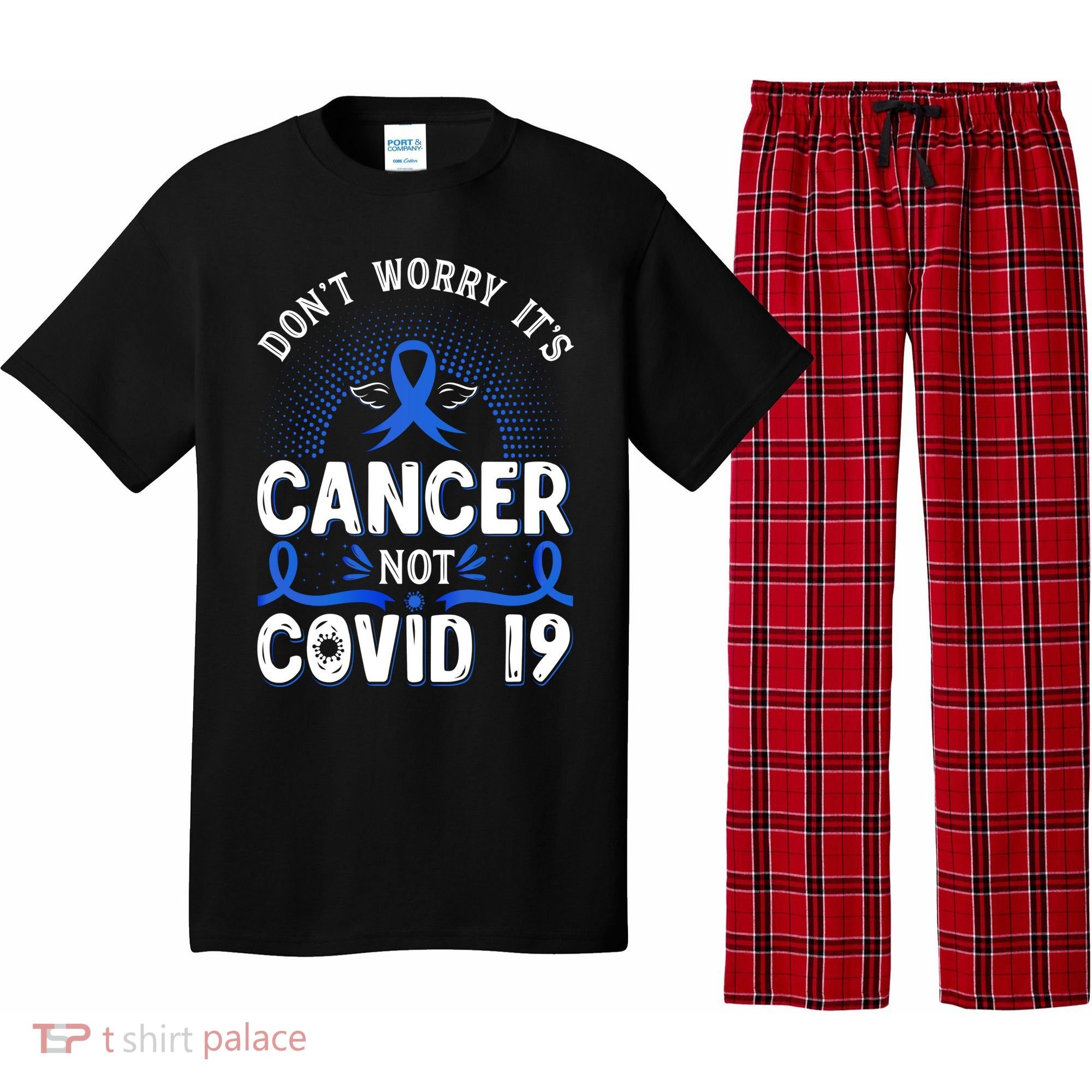 DONT WORRY ITS CANCER NOT COVID19 Colon Cancer Awareness Pajama Set