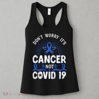 DONT WORRY ITS CANCER NOT COVID19 Colon Cancer Awareness Women's Tank Top thumb 3