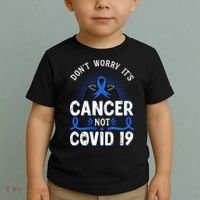 DONT WORRY ITS CANCER NOT COVID19 Colon Cancer Awareness Toddler T-Shirt thumb 2