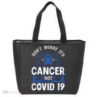 DONT WORRY ITS CANCER NOT COVID19 Colon Cancer Awareness Tote Bag thumb 0
