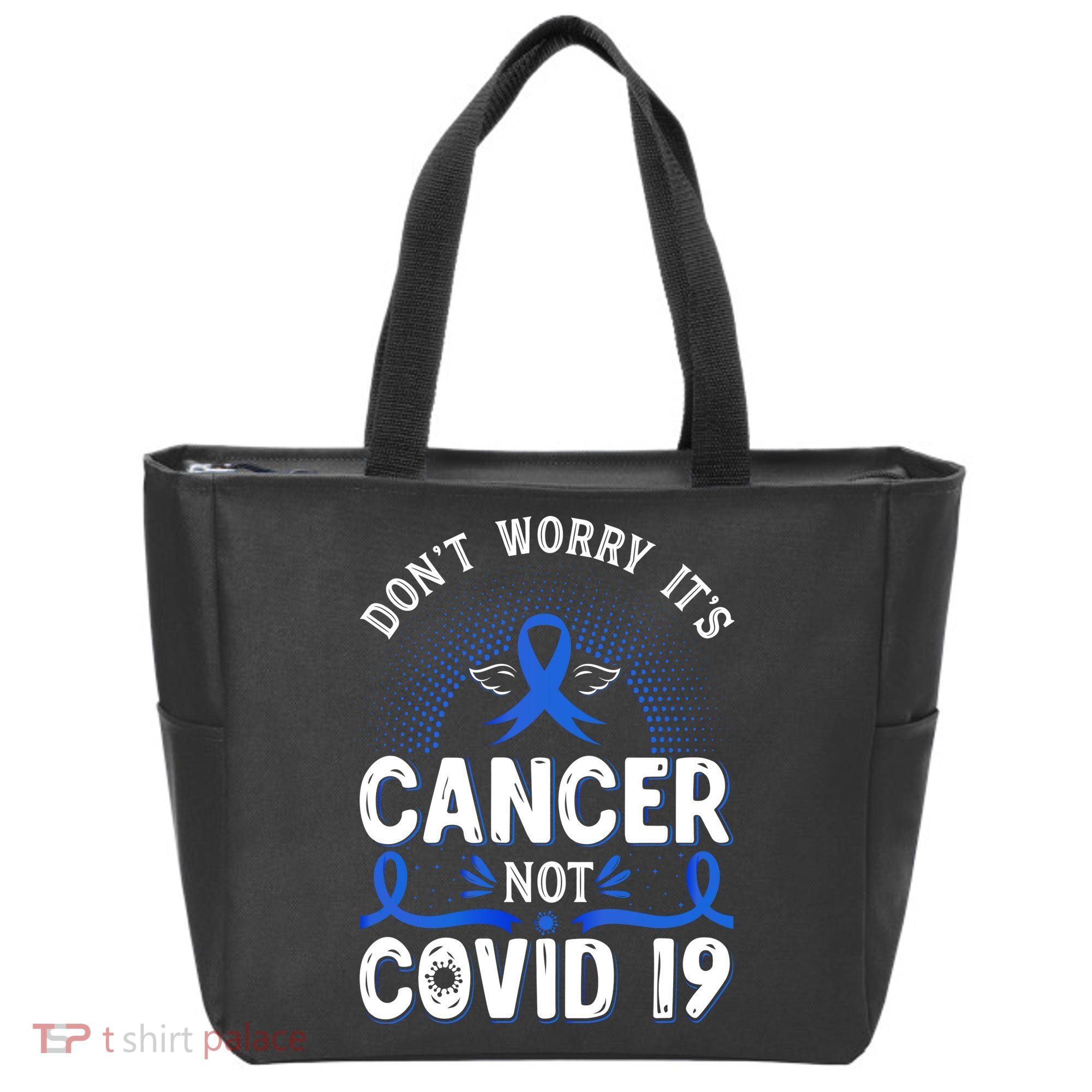 DONT WORRY ITS CANCER NOT COVID19 Colon Cancer Awareness Tote Bag