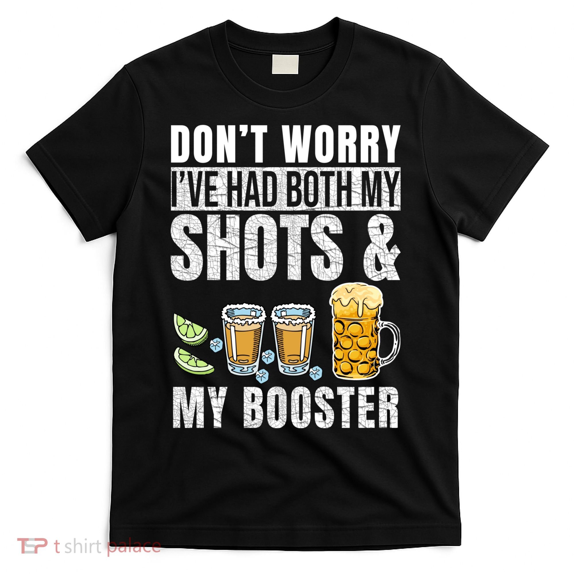 Don't Worry I've Had Both My Shots American Flag 4th of July T-Shirt
