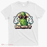 Dill With It Funny Pickle Vegetable Pun T-Shirt thumb 0