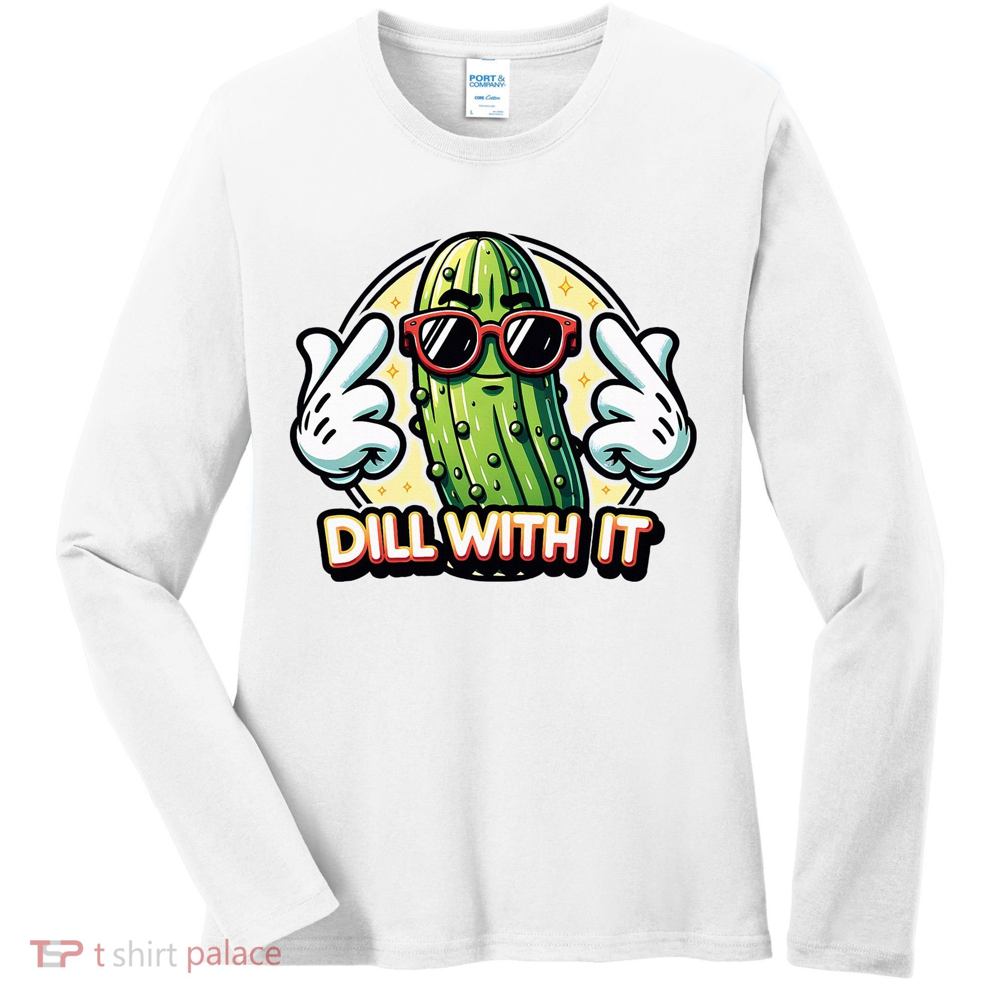 Dill With It Funny Pickle Vegetable Pun Women's Long Sleeve Shirt