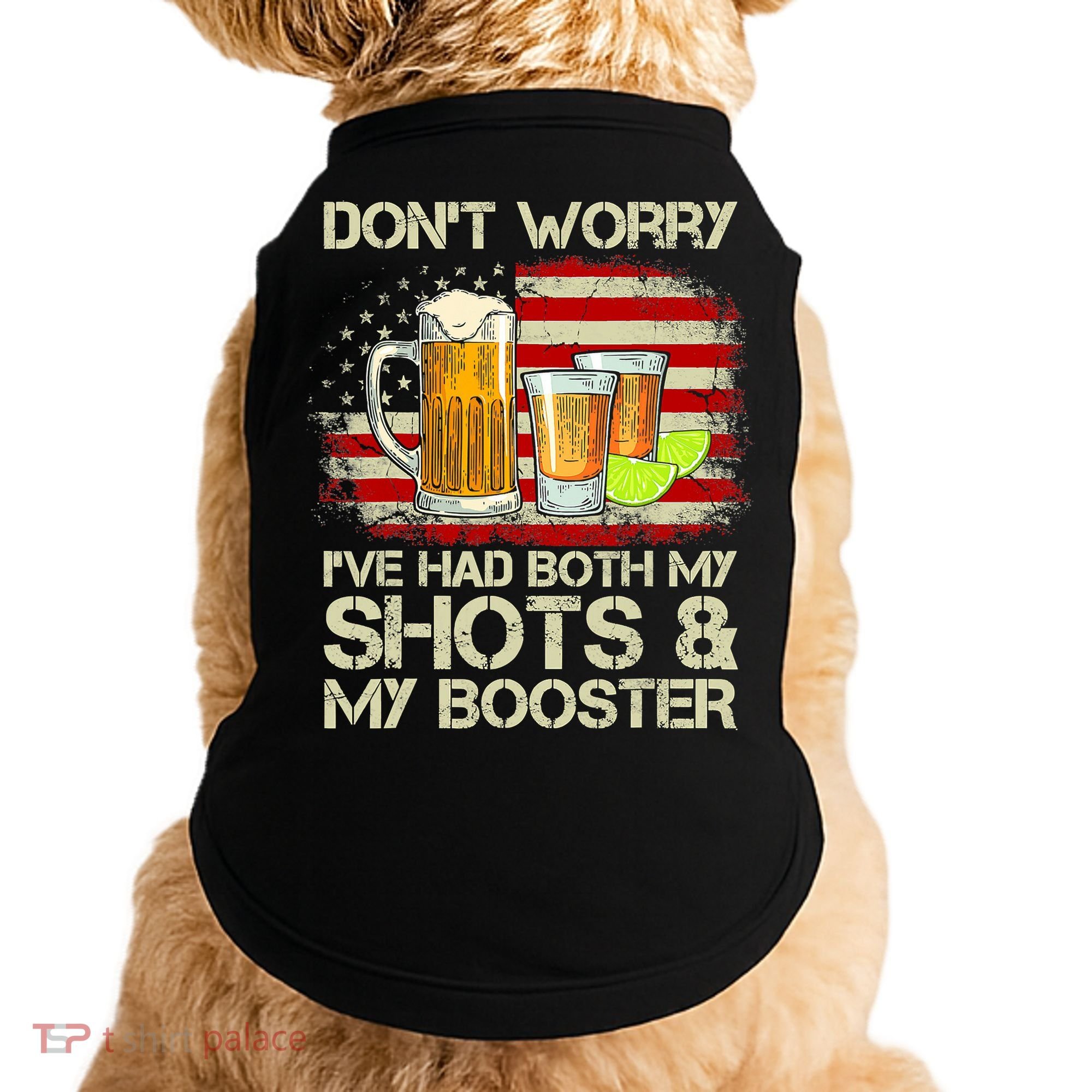 Don't Worry I've Had Both My Shots And Booster American Flag Doggie Tank